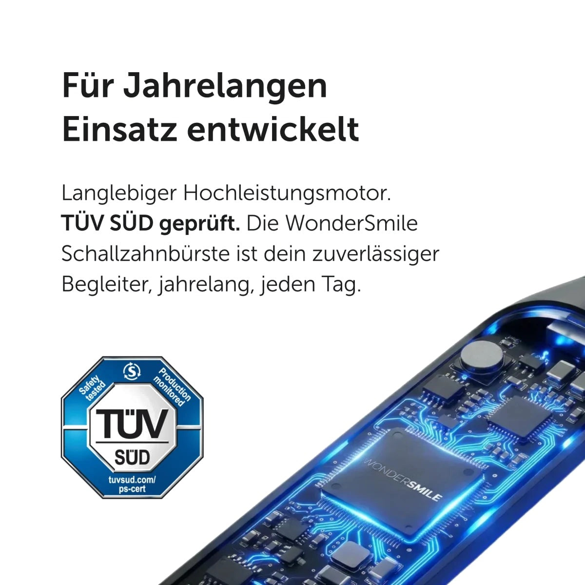 Schallzahnbürste: für jahrelangen Einsatz entwickelt, TÜV SÜD geprüft